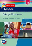 Oxford Lesedi Grade 12 Learner's Book (Setswana)  Oxford Lesedi Mophato wa 12 Buka ya Morutwana (CAPS) - Elex Academic Bookstore