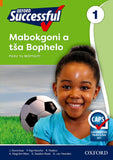 Oxford Successful Life Skills Grade 1 Learner's Book (Sepedi)  Oxford Successful Mabokgoni a tša Bophelo Kreiti ya 1 Puku ya Moithuti (CAPS)