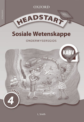 Headstart Sosiale Wetenskappe Graad 4 Onderwysersgids