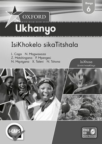 Oxford Ukhanyo Grade 6 Teacher's Guide (IsiXhosa)  Oxford Ukhanyo IBanga 6 IsiKhokelo sikaTitshala (CAPS) - Elex Academic Bookstore