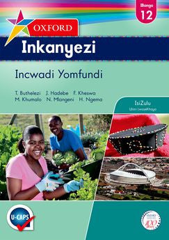 Oxford Inkanyezi Grade 12 Learner's Book (IsiZulu)  Oxford Inkanyezi IBanga 12 Incwadi Yomfundi (CAPS) - Elex Academic Bookstore