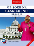 Op Soek na Geskiedenis Graad 12 Leerdersboek