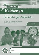 Oxford Kukhanya Grade 3 Workbook (Siswati) Oxford Kukhanya LiBanga 3 INcwadzi yekuSebentela