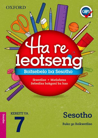 Oxford Ha re loetseng Boitsebelo ba Sesotho Home Language Grade 7