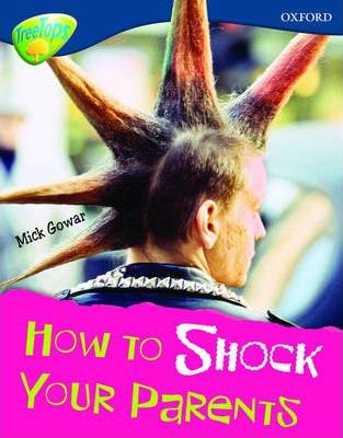 Oxford Reading Tree: Level 14: Treetops Non-Fiction: How to Shock Your Parents