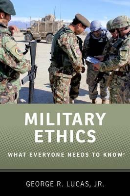 Military Ethics : What Everyone Needs to Know (R)