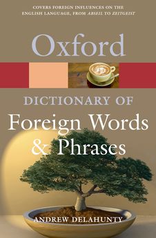 Oxford Dictionary of Foreign Words & Phrases