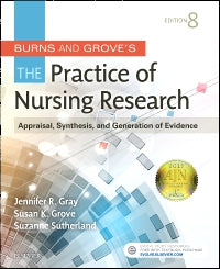 Burns and Grove's The Practice of Nursing Research, 8th Edition