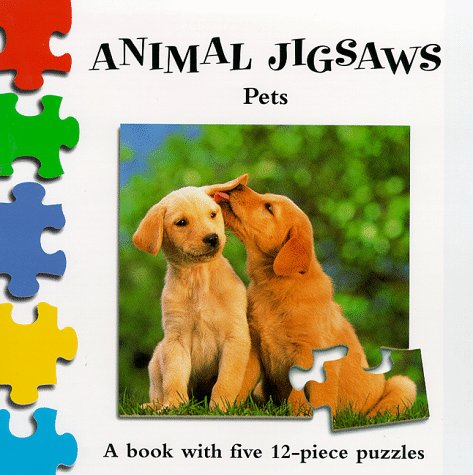 Animal Jigsaws: Pets: A Book with Five 12-Piece Puzzles