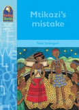 MTIKAZI'S MISTAKE
