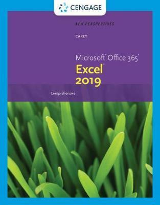 New Perspectives Microsoft® Office 365® & Excel® 2019 Comprehensive