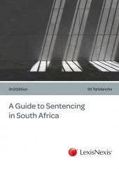 A Guide to Sentencing in South Africa