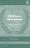 UN Peace Operations : Lessons from Haiti, 1994-2016