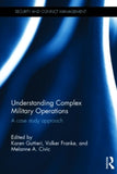 Understanding Complex Military Operations : A case study approach