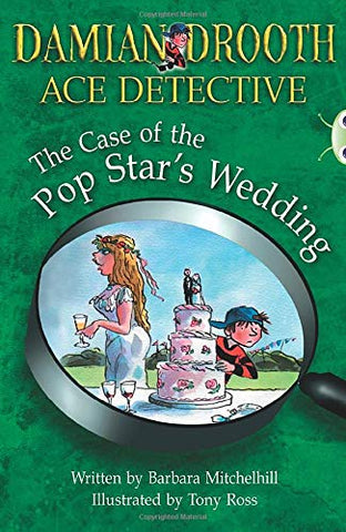 Damian Drooth Ace Detective: The Case of the Pop Star's Wedding (BUG CLUB)