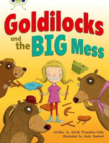 Bug Club: Goldilocks and the Big Mess Orange A