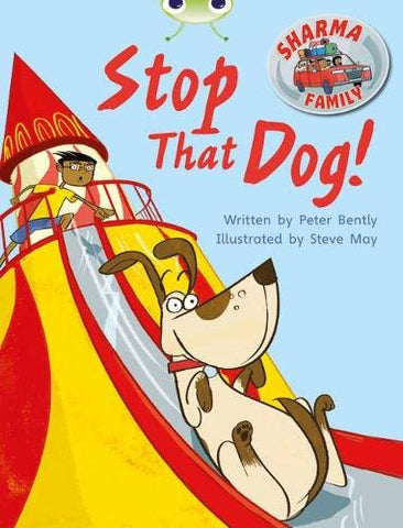 Bug Club: Sharma Family: Stop That Dog! Purple A