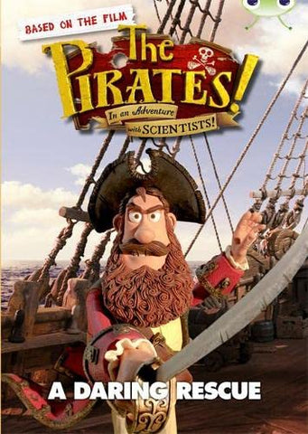Bug Club: Pirates in an Adventure with Scientists: A Daring Rescue Brown B