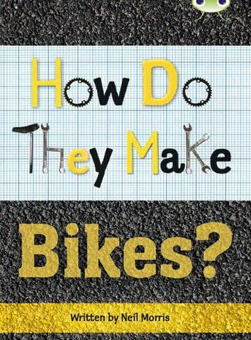 Bug Club: How do they make... Bikes Grey A