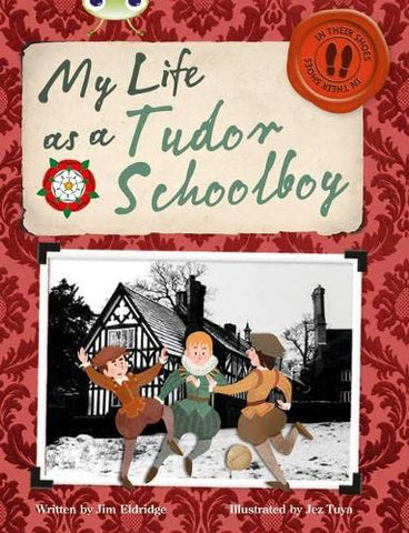 Bug Club: In their Shoes… My Life as a Tudor Schoolboy Grey B