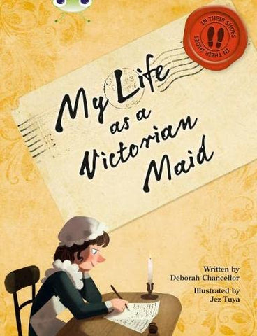 Bug Club: In Her Shoes: My Life as a Victorian Maid Dark Red - B