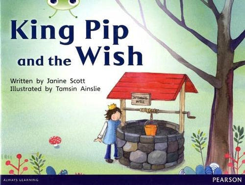 Bug Club: King Pip and the Wish Red A