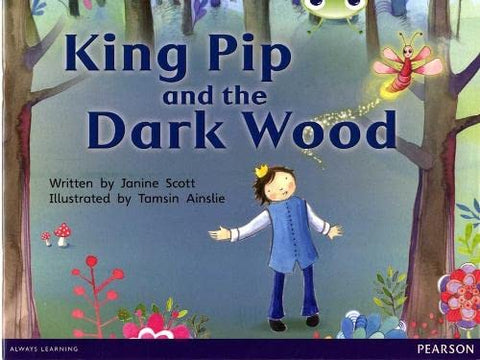 Bug Club: King Pip and the Dark Wood Red B