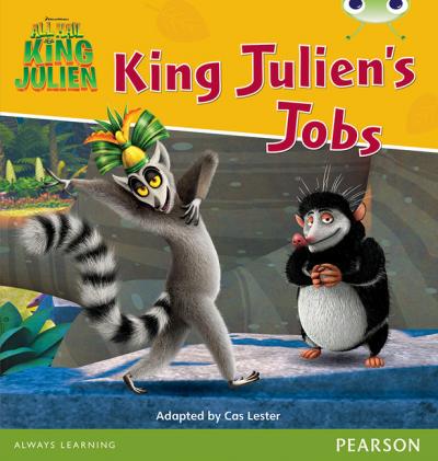 Bug Club: King Julien: King Julien's Jobs Orange B
