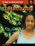 Junior African Writers Series Health & Environment: 10 Things You Should Know About: Tuberculosis