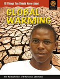 Junior African Writers Series Health & Environment: 10 Things You Should Know About:  Global Warming