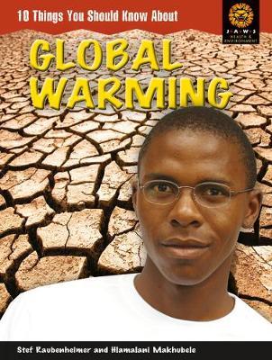 Junior African Writers Series Health & Environment: 10 Things You Should Know About:  Global Warming