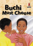 Junior African Writers Series HIV/Aids Level B: Buchi Must Choose