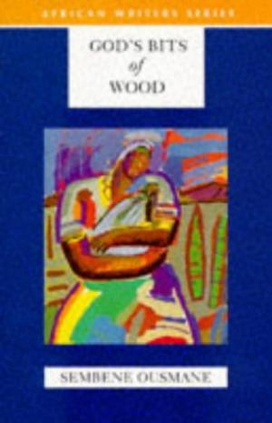 African Writers Series: God's Bits of Wood