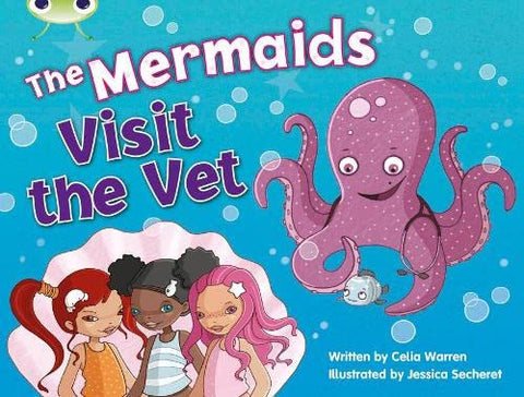 Bug Club: The Mermaids Visit Vet Blue B