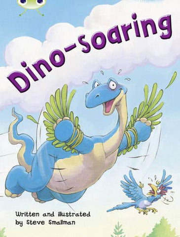 Bug Club Independent Fiction Year Two Orange A Dino-soaring (Paperback)