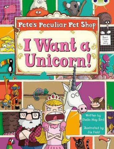 Bug Club: Pete's Peculiar Pet Shop: I Want a Unicorn! Purple B