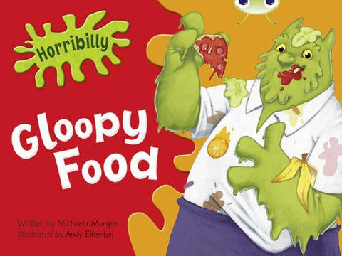 Bug Club: Horribilly: Gloopy Food Green B