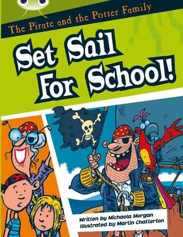 Bug Club: The Pirate and the Potter Family: Set Sail for School White B