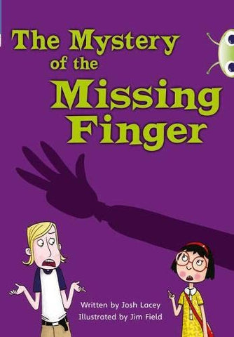 Bug Club: The Mystery of the Missing Finger Dark Blue A