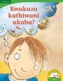 Kwakuza kuthiwani ukuba? Big Book Version (IsiXhosa)