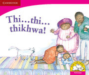 Thi ... thi ... thikhwa! (Tshivenda)