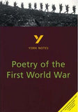 Poetry of the First World War: York Notes for GCSE