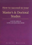 How to Succeed in Your Master's and Doctoral Studies : A South African Guide and Resource Book - Elex Academic Bookstore