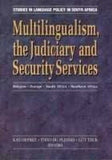 Multllinguallsm, the Judicial Authority and Security Services : Belgium, Europe, South Africa, Southern Africa - Elex Academic Bookstore