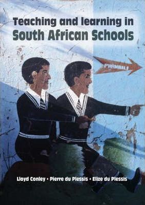 Teaching and Learning in SA Schools - Elex Academic Bookstore