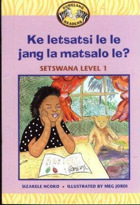 Dumelang Level 1 Setswana Reader: Ke letsatsi le le jang la matsalo le? - Gr 2