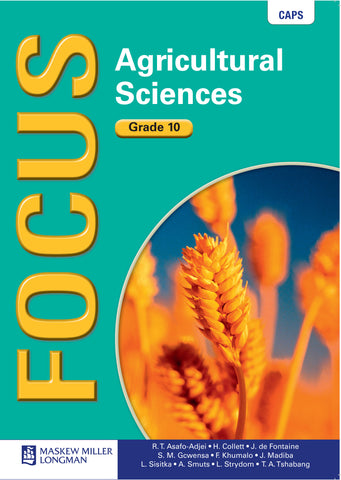 Focus Agricultural Sciences Grade 10 (Learner's Book) CAPS