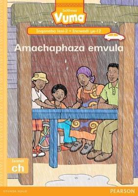 Vuma Inqanaba lesi-2 Incwadi ye-12: Amachaphaza emvula