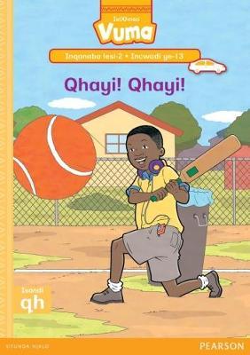 Vuma IsiXhosa Home Language Inqanaba lesi-2 Incwadi Yokufunda ye-13: Qhayi! Qhayi!
