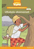 Vuma IsiXhosa Home Language Inqanaba lesi-3 Incwadi Yokufunda yoku-1: UKabelo akamameli: Level 3: Book 1: Grade 1